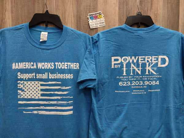 America Works Together - Help support our small business t-shirts