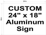 18 x 24 Aluminum Signs