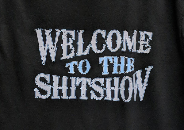 Welcome to the ShitShow Ladies Fleece * Shit Show *