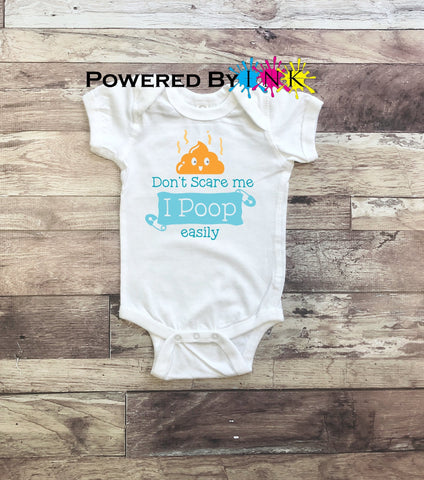 Don't Scare Me, I POOP easily ** One Piece Bodysuit ** baby shower gift ** Fun infant tee